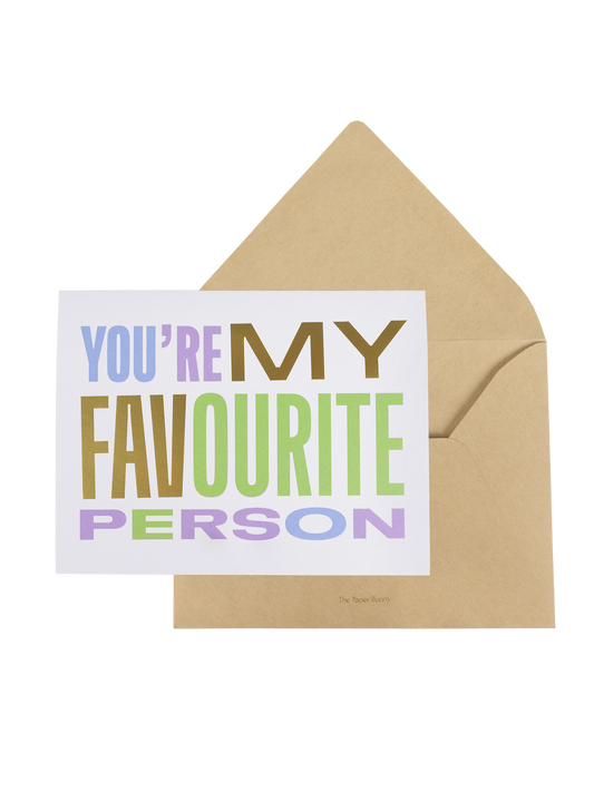 You’re my Favorite Person Greeting Card