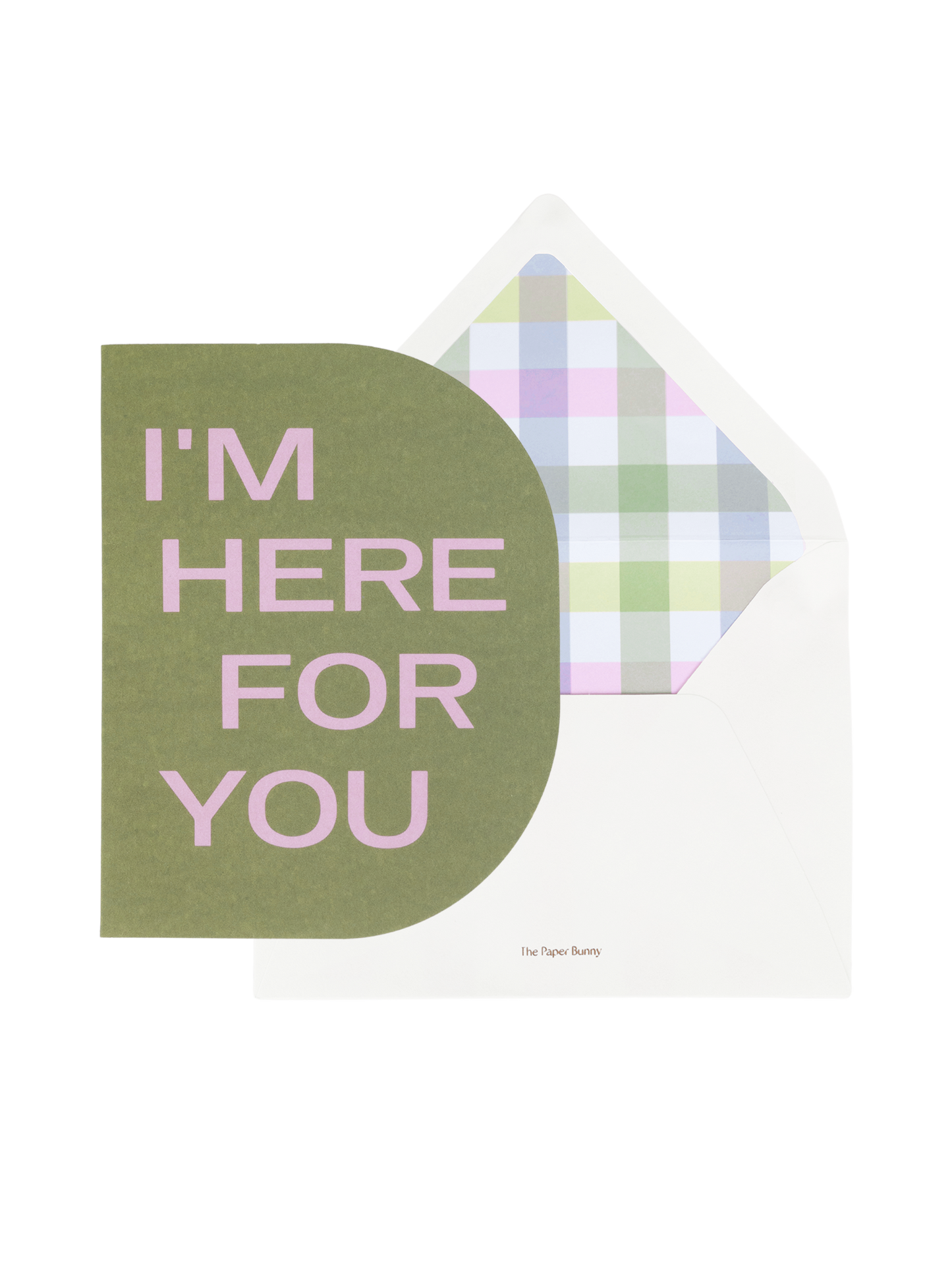 I'm Here For You Greeting Card